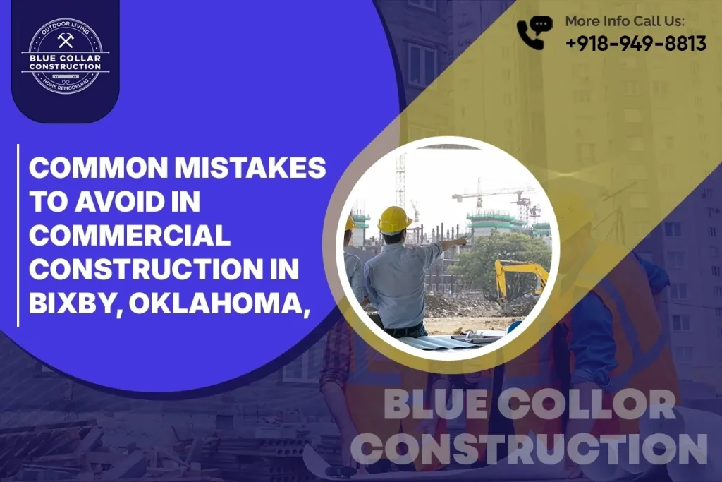 Common Mistakes to Avoid in Commercial Construction in Bixby