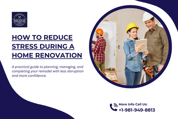 How to Reduce Stress During a Home Renovation